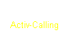 Textfeld: Activ-Calling
